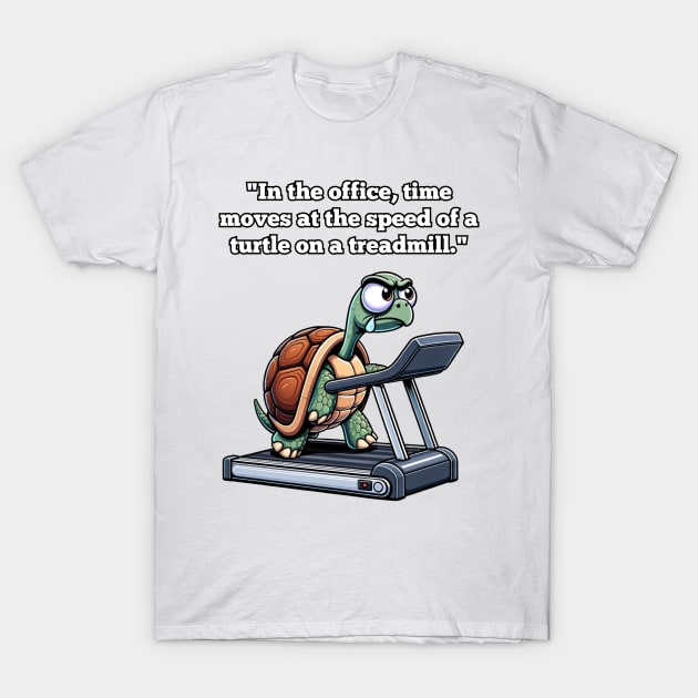 Workday Wisecracks: Clock-Watching Chronicles, Turtle T-Shirt by Unboxed Mind of J.A.Y LLC 